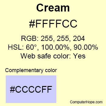 Example of Cream color or HTML color code #FFFFCC.