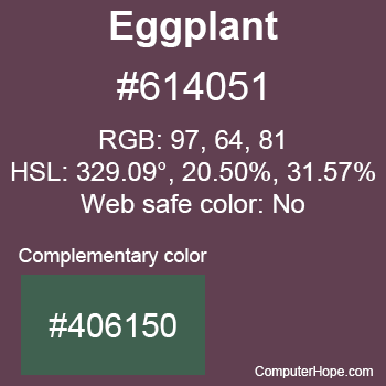 Example of Eggplant color or HTML color code #614051 with complementary color #406150.