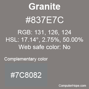 Example of Granite color or HTML color code #837E7C with complementary color #7C8082.