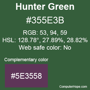 Example of Hunter Green color or HTML color code #355E3B with complementary color #5E3558.