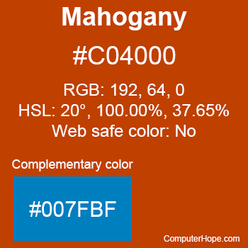 Example of Mahogany color or HTML color code #C04000 with complementary color #007FBF.