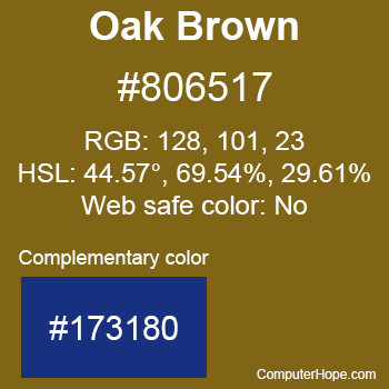Example of Oak Brown color or HTML color code #806517 with complementary color #173180.