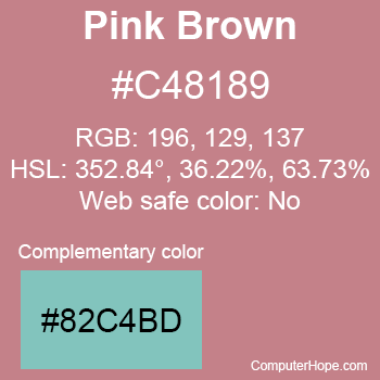 Example of Pink Brown color or HTML color code #C48189 with complementary color #82C4BD.