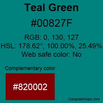 Example of Teal Green color or HTML color code #00827F with complementary color #820002.