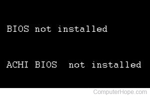 BIOS not installed