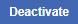 Facebook deactivate button.