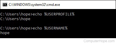 Echo %USERPROFILE% and %USERNAME% in Command Prompt.