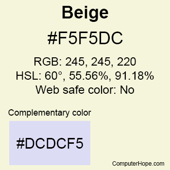 Example of Beige color or HTML color code #F5F5DC.