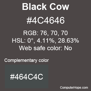 Example of Black Cow color or HTML color code #4C4646 with complementary color #464C4C.