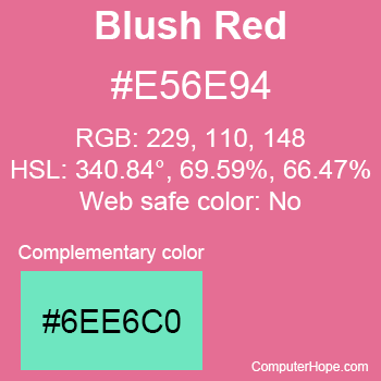 Example of Blush Red color or HTML color code #E56E94 with complementary color #6EE6C0.
