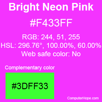 Example of Bright Neon Pink color or HTML color code #F433FF with complementary color #3DFF33.