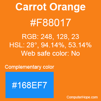 Example of Carrot Orange color or HTML color code #F88017 with complementary color #168EF7.