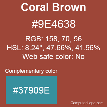 Example of Coral Brown color or HTML color code #9E4638 with complementary color #37909E.