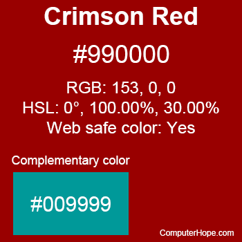 Example of Crimson Red color or HTML color code #990000 with complementary color #009999.