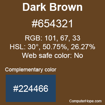 Example of Dark Brown color or HTML color code #654321 with complementary color #224466.