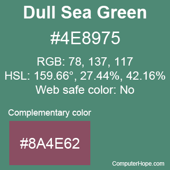 Example of Dull Sea Green color or HTML color code #4E8975 with complementary color #8A4E62.