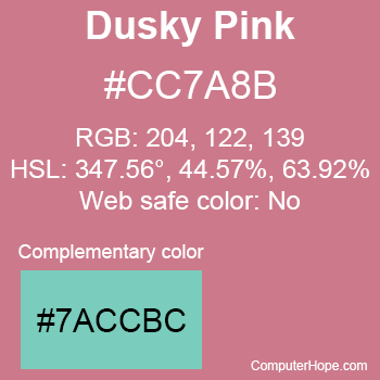 Example of Dusky Pink color or HTML color code #CC7A8B with complementary color #7ACCBC.