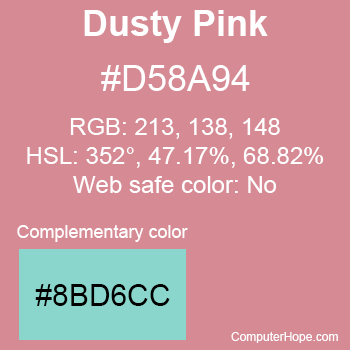Example of Dusty Pink color or HTML color code #D58A94 with complementary color #8BD6CC.