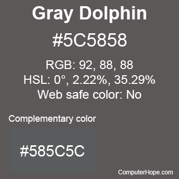 Example of Gray Dolphin color or HTML color code #5C5858 with complementary color #585C5C.