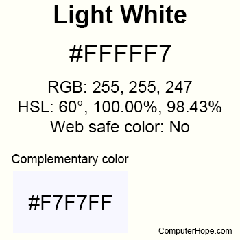Example of Light White color or HTML color code #FFFFF7.