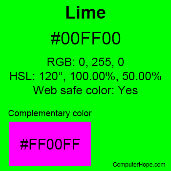 Example of Lime color or HTML color code #00FF00.