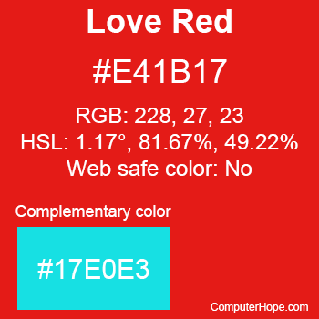 Example of Love Red color or HTML color code #E41B17 with complementary color #17E0E3.