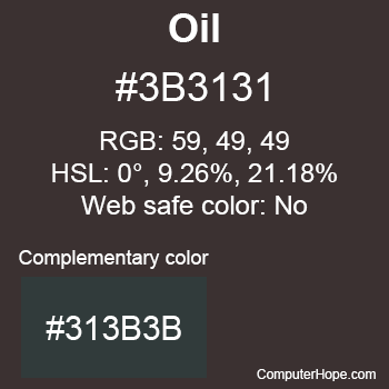 Example of Oil color or HTML color code #3B3131 with complementary color #313B3B.