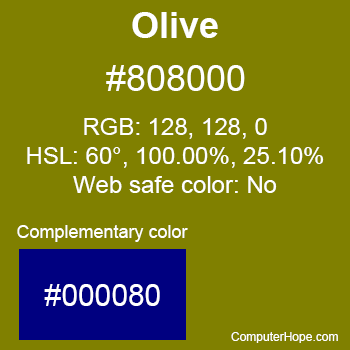 Example of Olive color or HTML color code #808000 with complementary color #000080.
