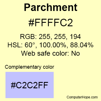 Example of Parchment color or HTML color code #FFFFC2.