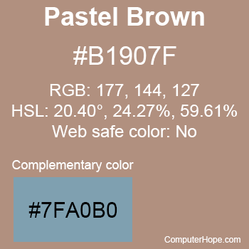 Example of Pastel Brown color or HTML color code #B1907F with complementary color #7FA0B0.