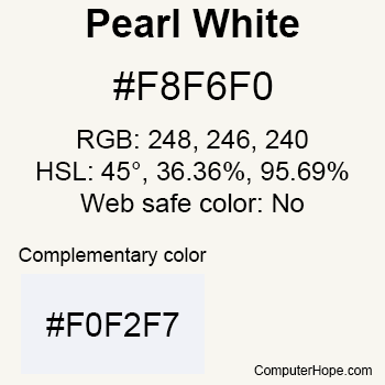 Example of Pearl White color or HTML color code #F8F6F0.