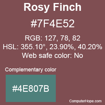 Example of Rosy-Finch color or HTML color code #7F4E52 with complementary color #4E807B.