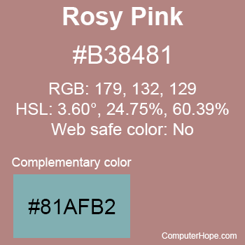 Example of Rosy Pink color or HTML color code #B38481 with complementary color #81AFB2.