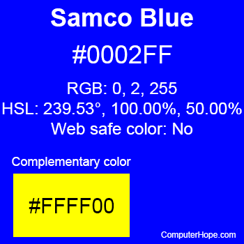 Example of Samco Blue color or HTML color code #0002FF with complementary color #FFFF00.