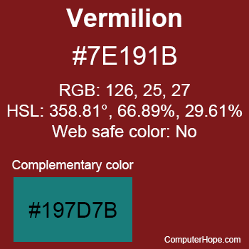 Example of Vermilion color or HTML color code #7E191B with complementary color #197D7B.