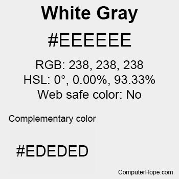 Example of White Gray color or HTML color code #EEEEEE.