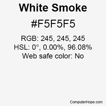 Example of WhiteSmoke color or HTML color code #F5F5F5.