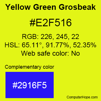 Example of Yellow Green Grosbeak color or HTML color code #E2F516 with complementary color #2916F5.