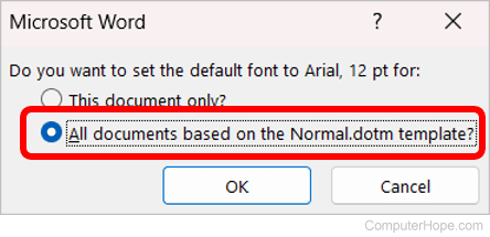 Save default font settings change to the Microsoft Word Normal.dotm template.