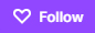 Follow button on Twitch.