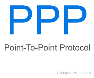 Point-to-Point Protocol, or PPP
