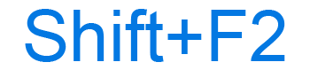 Shift+F2 keyboard shortcut
