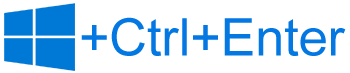 Windows key+Ctrl+Enter keyboard shortcut